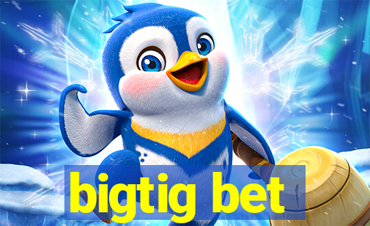 bigtig bet