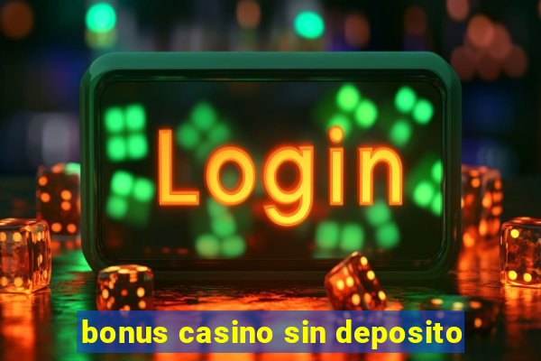 bonus casino sin deposito