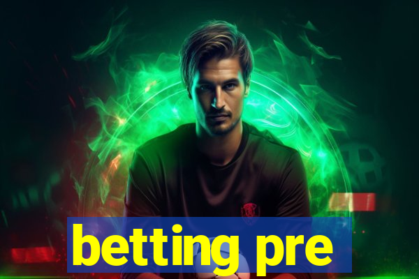 betting pre