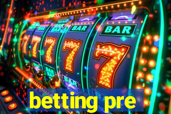 betting pre