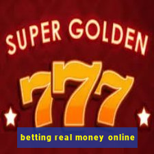 betting real money online