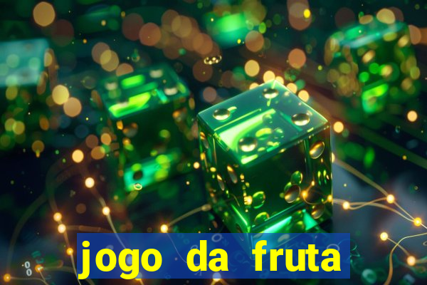 jogo da fruta aposta 1 real