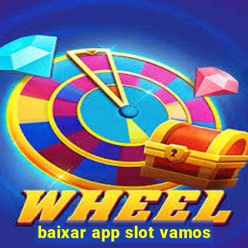 baixar app slot vamos