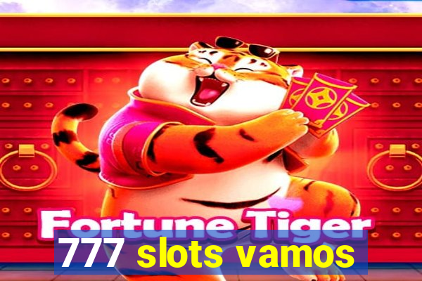 777 slots vamos