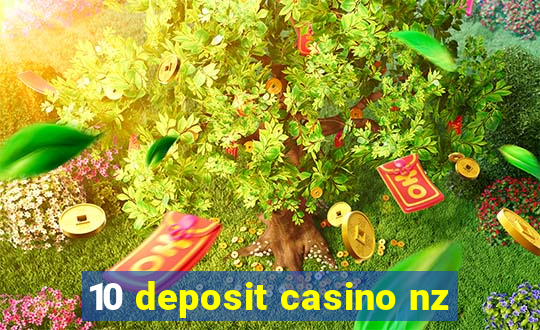 10 deposit casino nz