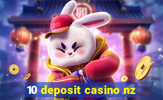 10 deposit casino nz