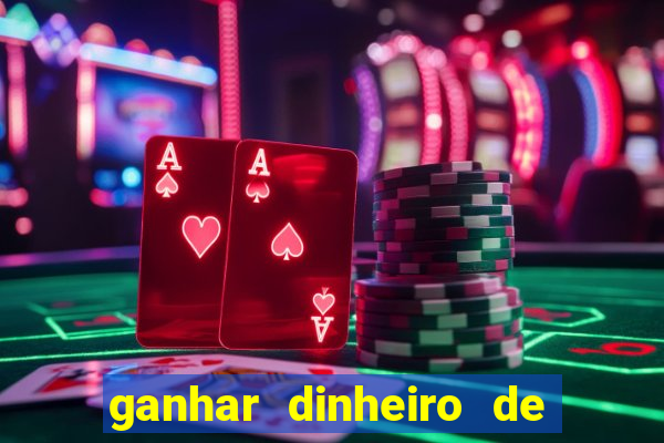 ganhar dinheiro de verdade jogando