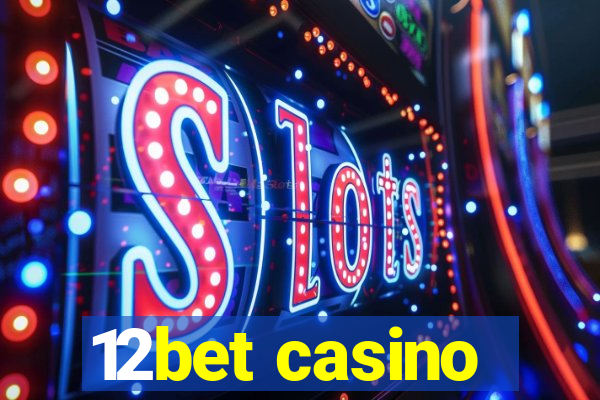 12bet casino