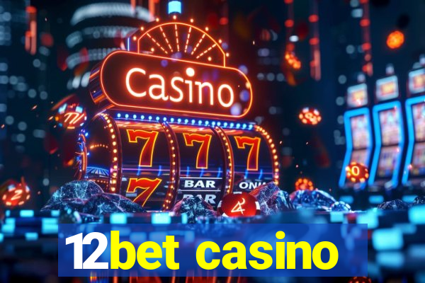 12bet casino