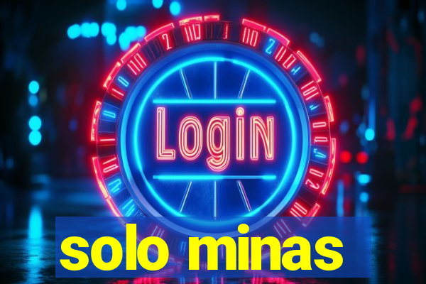 solo minas