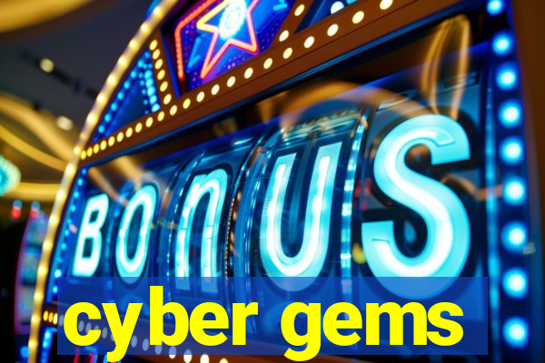 cyber gems