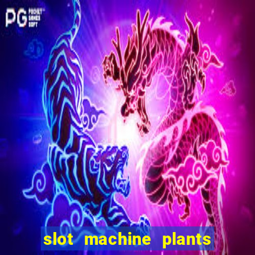 slot machine plants vs zombies