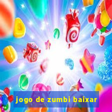 jogo de zumbi baixar