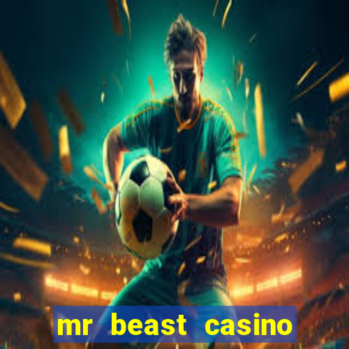 mr beast casino app real