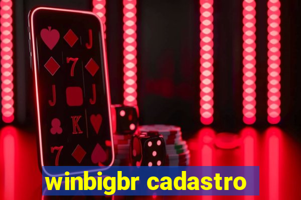 winbigbr cadastro