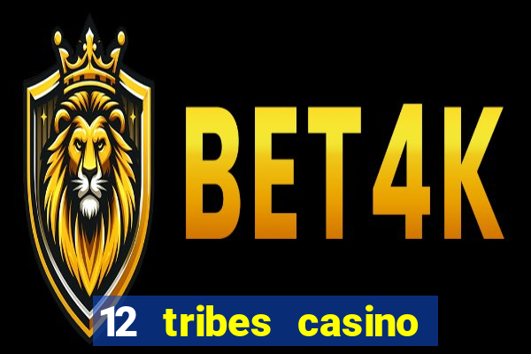 12 tribes casino promo code