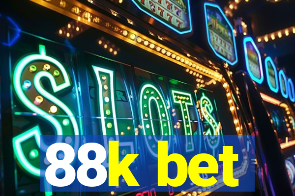 88k bet