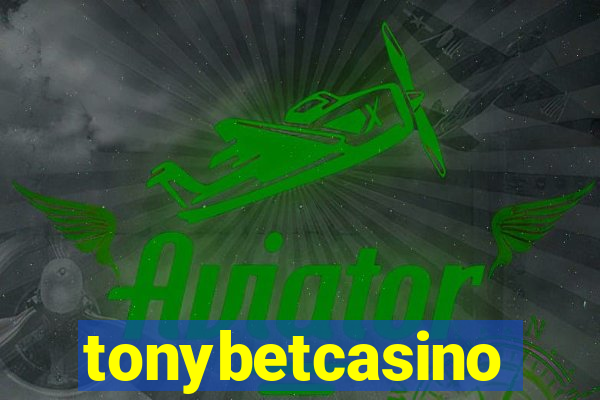 tonybetcasino