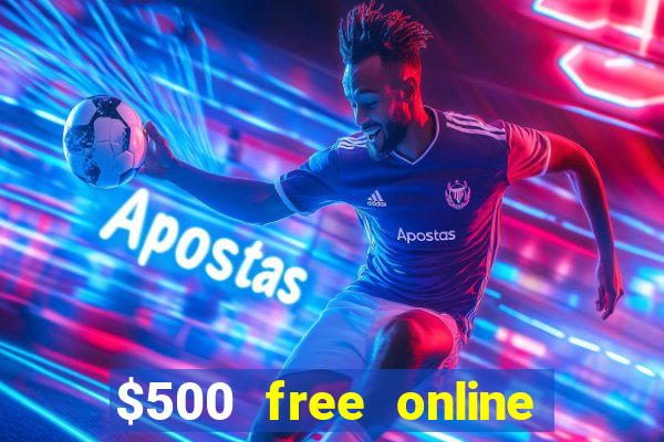 $500 free online casino bonus