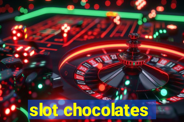 slot chocolates