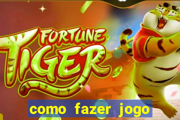 como fazer jogo pela internet