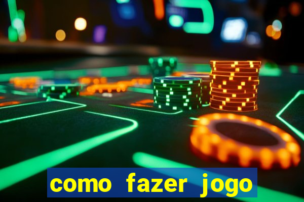 como fazer jogo pela internet