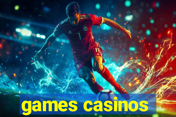 games casinos