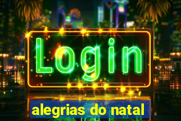 alegrias do natal