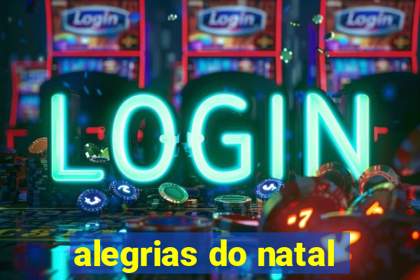 alegrias do natal