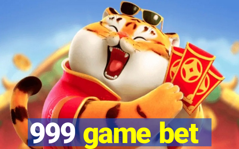 999 game bet