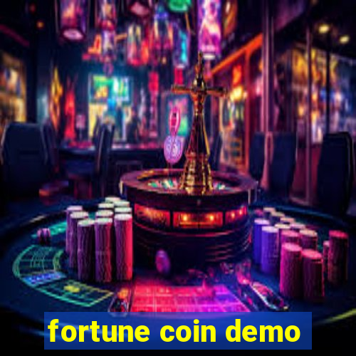 fortune coin demo