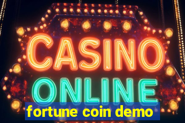 fortune coin demo