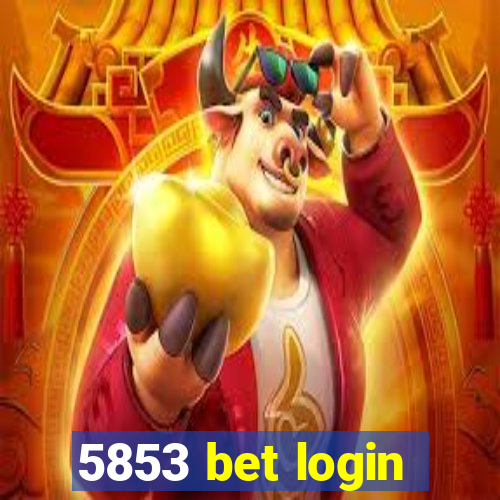 5853 bet login