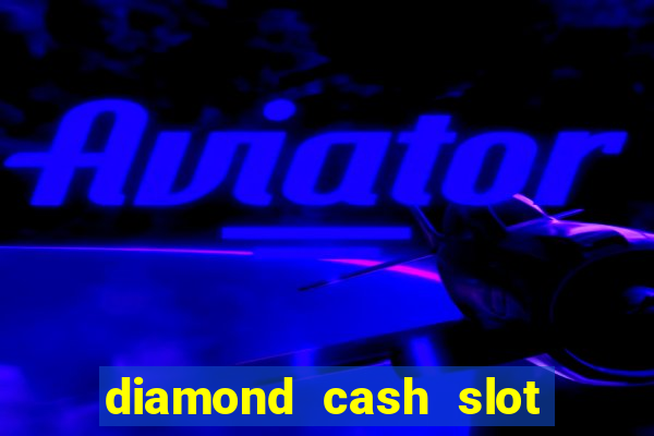 diamond cash slot vegas casino