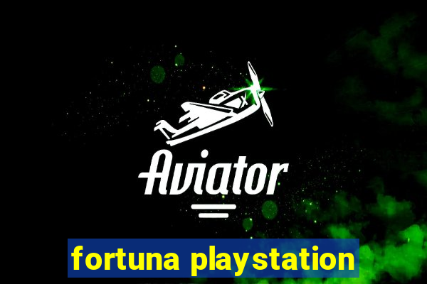 fortuna playstation