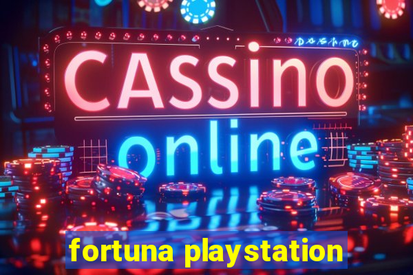 fortuna playstation