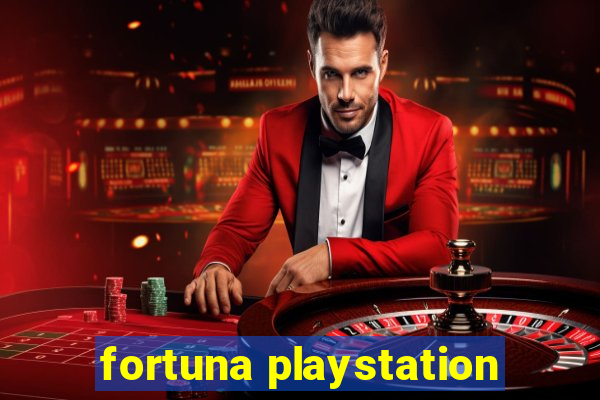 fortuna playstation