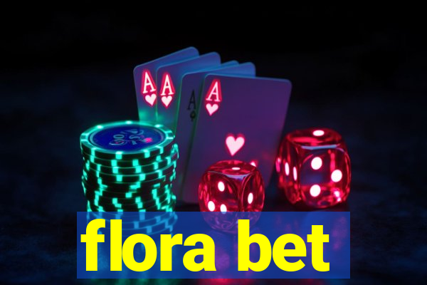 flora bet