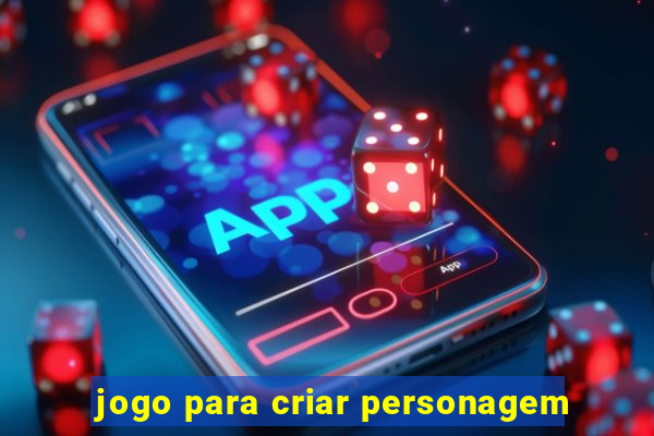 jogo para criar personagem