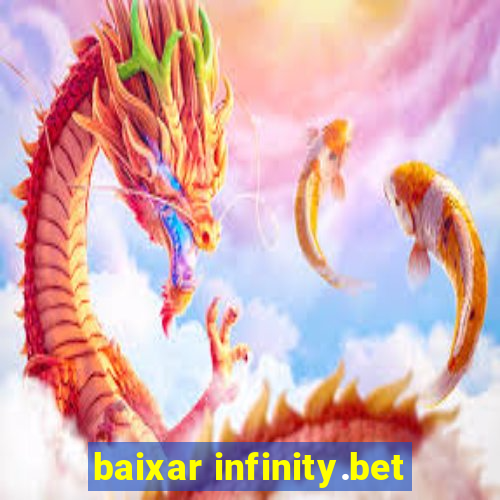 baixar infinity.bet