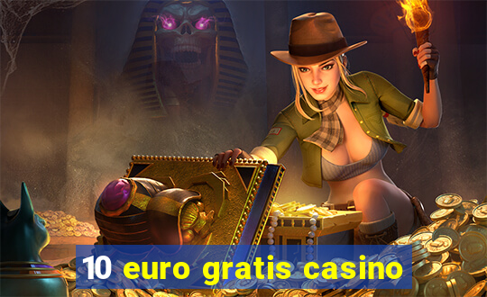 10 euro gratis casino