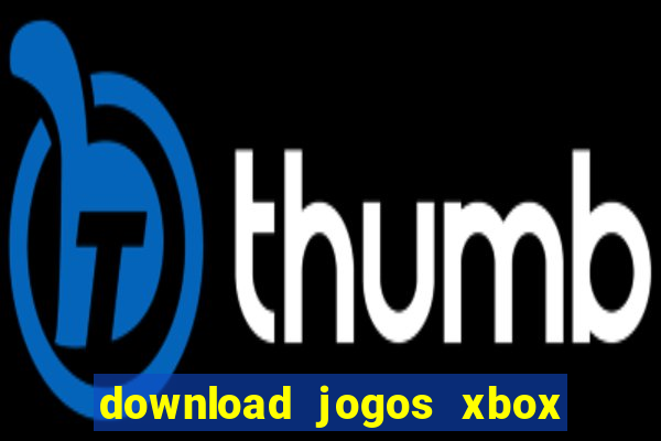 download jogos xbox 360 lt 3.0