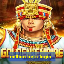 million bets login