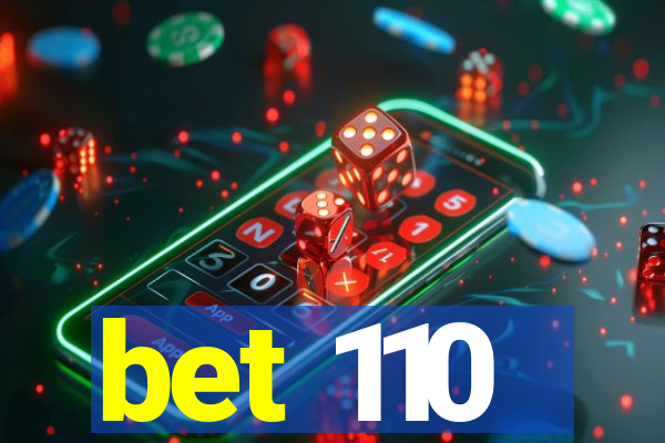 bet 110