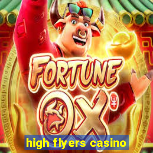 high flyers casino