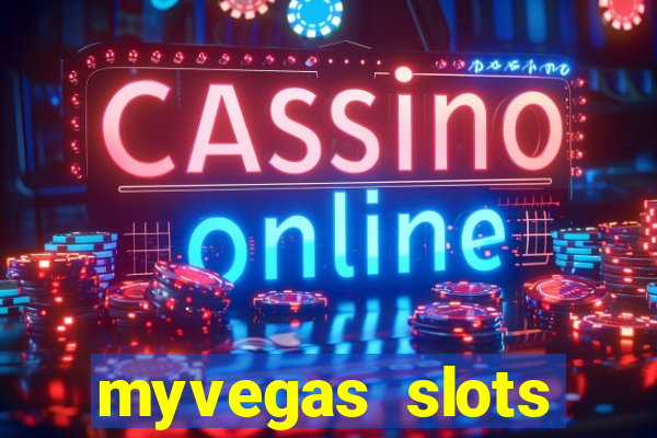 myvegas slots casino slots