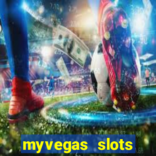 myvegas slots casino slots