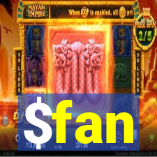 $fan