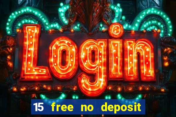 15 free no deposit casino to win real money