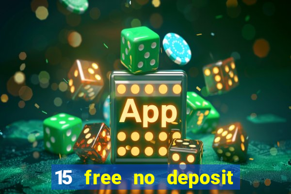 15 free no deposit casino to win real money